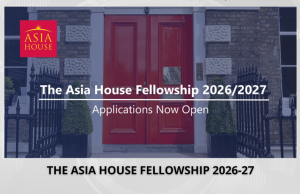 Asia House Fellowship 2026/2027 (£24,000 stipend) asia-house-fellowship-2026/2027-(24,000-stipend)