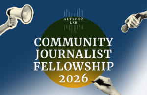 Altavoz Lab Community Journalist Fellowship 2026 (Funded) altavoz-lab-community-journalist-fellowship-2026-(funded)
